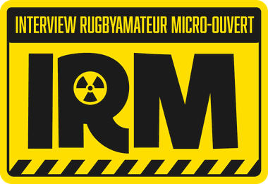 IRM, l’Interview RugbyAmateur Micro-ouvert