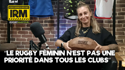 IRM – Amanda Ageron (Suricates du MCV) : « le rugby féminin n’est pas une priorité dans tous les clubs »