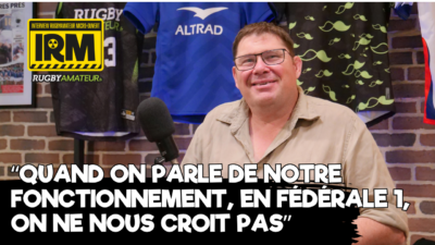 IRM, l&rsquo;Interview RugbyAmateur Micro-ouvert de… Lionel Heymans (Saint-Girons)